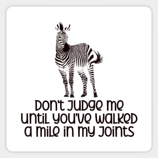 Ehlers Danlos Syndrome - Don't Judge Me Magnet